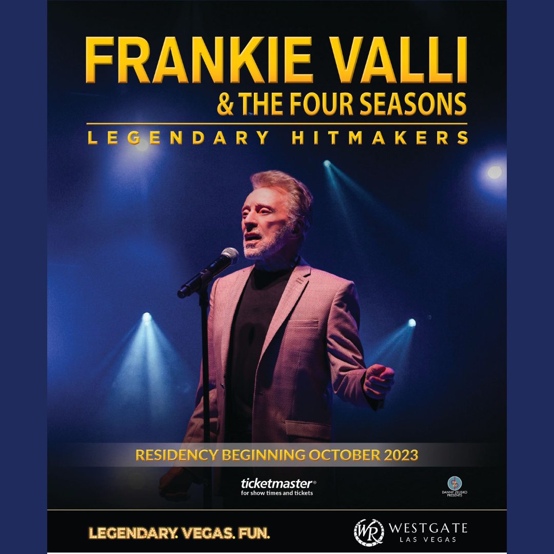 Frankie Valli & The Four Seasons The Vegas Residency Danny Zelisko