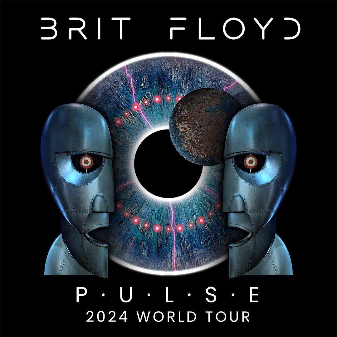 BRIT FLOYD P·U·L·S·E Celebrating the 30th Anniversary of The Division