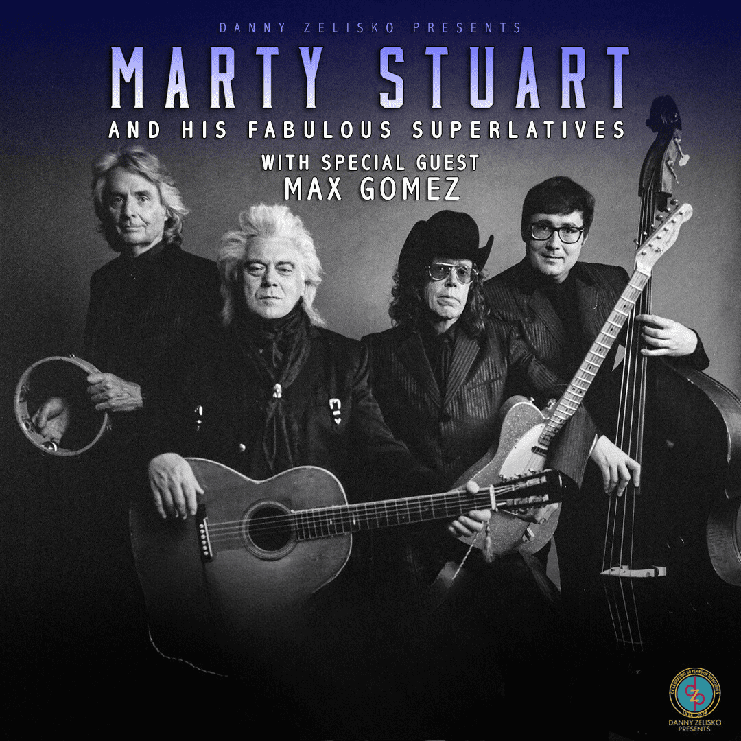 Marty Stuart And His Fabulous Superlatives With Max Gomez - Danny ...